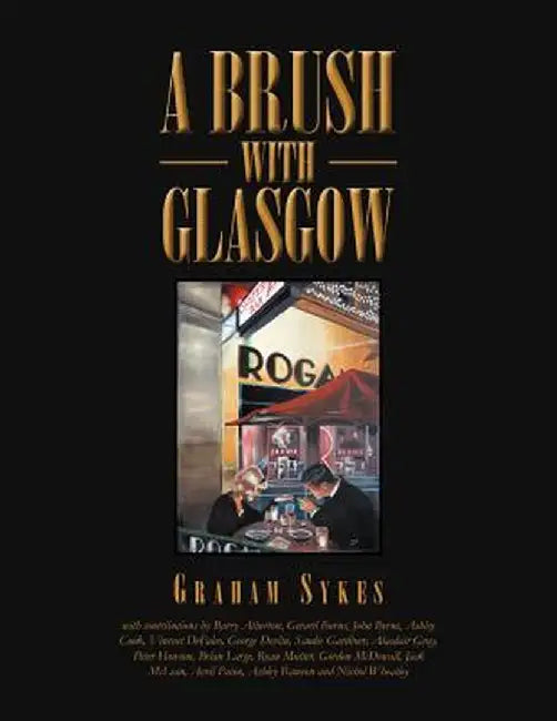 A Brush with Glasgow by Graham Sykes