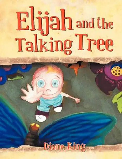 Elijah and the Talking Tree by Diane King