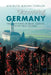 Discovering Germany: The Treasures of Beer, Castles, Food and Friends by Maureen Mahan Copelof