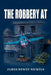 The Robbery at by James Dewey Nickels