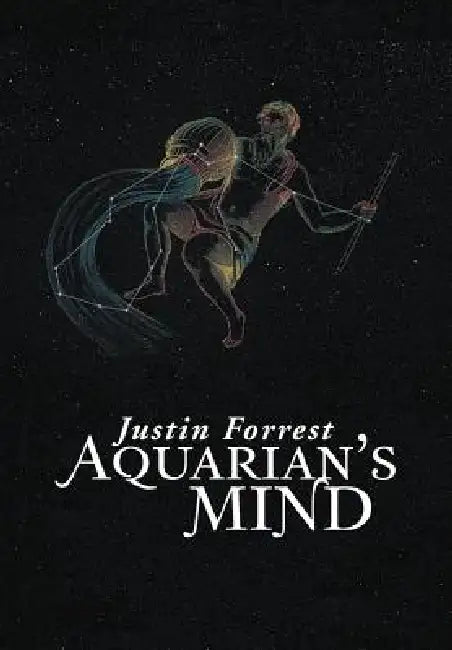 Aquarian's Mind by Justin Forrest