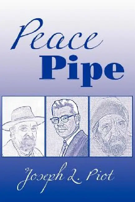 Peace Pipe by Joseph L. Piot