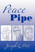 Peace Pipe by Joseph L. Piot