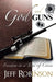 God and Guns: Freedom in a Time of Crisis by Robinson, Jeff