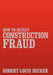 How to Detect Construction Fraud by Robert Louis Becker