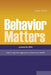 Behavior Matters: And a Long Term Approach to Investing and Life by Jason Sherr
