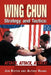 Wing Chun Strategy and Tactics: Attack, Attack, Attack by Jon Rister