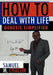 How to Deal with Life: Genesis Simplified by Samuel M. Chacon