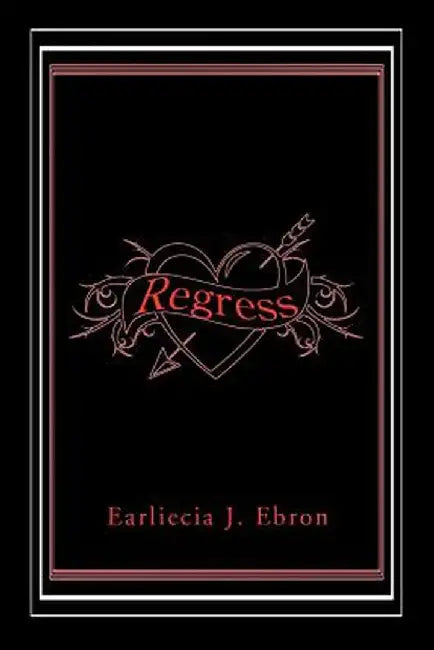 Regress by Earliecia J. Ebron