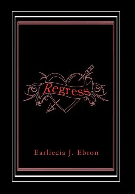 Regress by Earliecia J. Ebron