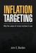 Inflation Targeting: Why the value of money matters to you by John E. Baiden