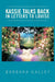 Kassie Talks Back in Letters to Louise by Barbara Galley