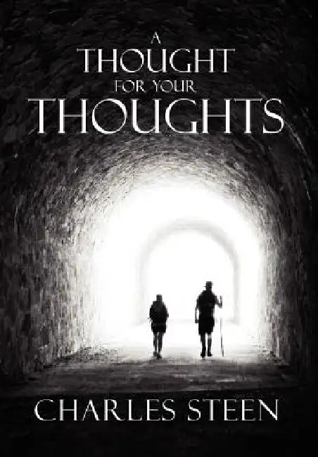 A Thought For Your Thoughts by Charles Steen