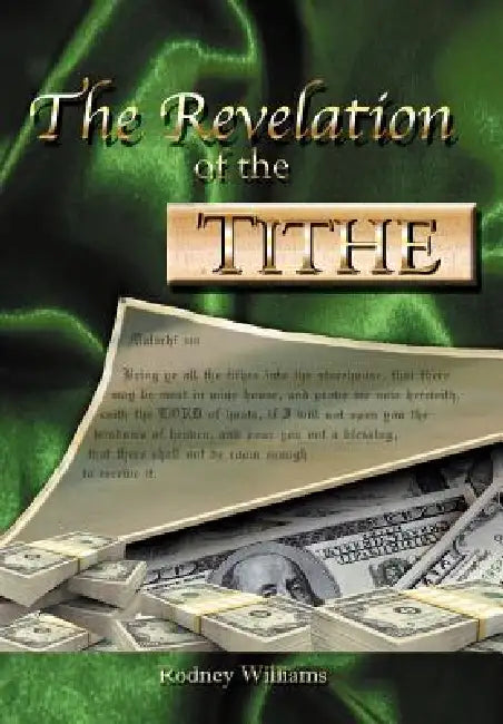 The Revelation of the Tithe by Rodney E. Williams