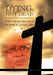 Dying: Not Dead: The Memoirs of a Hospice Chaplain by Clarence R. Kelley