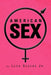 American Sex by Leon, Jr. Segers