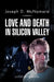 Love and Death in Silicon Valley by Joseph D. McNamara