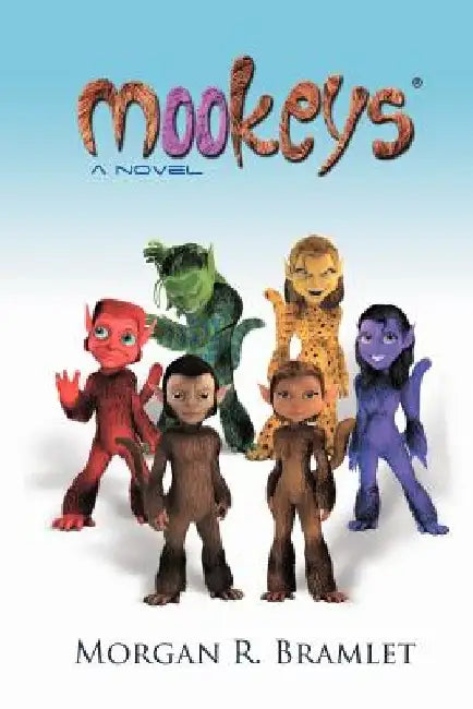 Mookeys by Morgan R. Bramlet