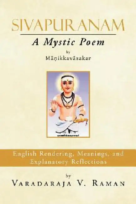Sivapuranam: A Mystic Poem by Raman, Varadaraja V.