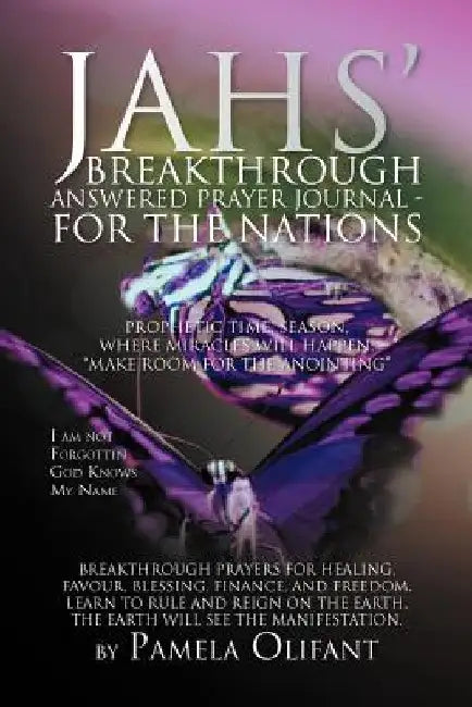 Jah's Breakthrough Prayer Journal For the Nations by Pamela Olifant