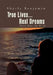 True Lives...Real Dreams: Never Give Up or in by Shyrle Benjamin