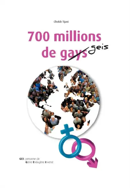 700 Millions de Gays by Chekib Tijani