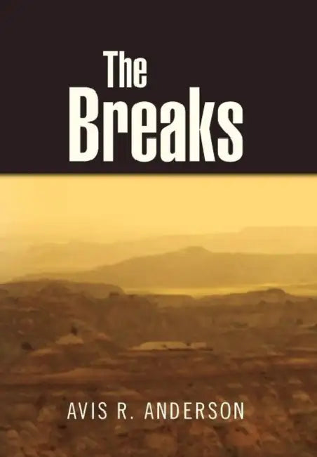 The Breaks by Avis R. Anderson
