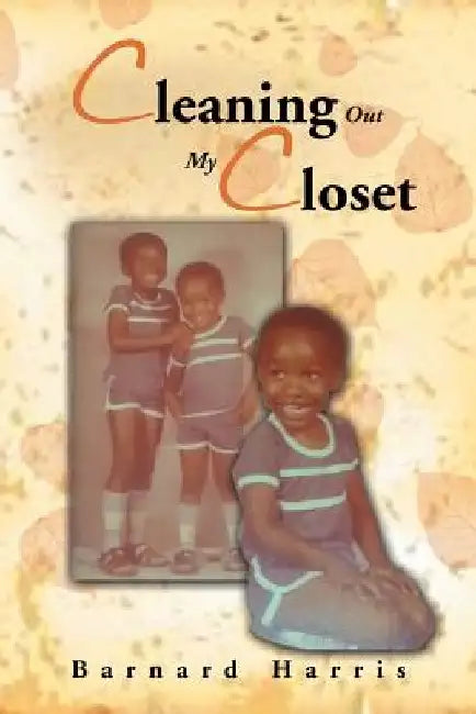 Cleaning Out My Closet by Barnard Harris