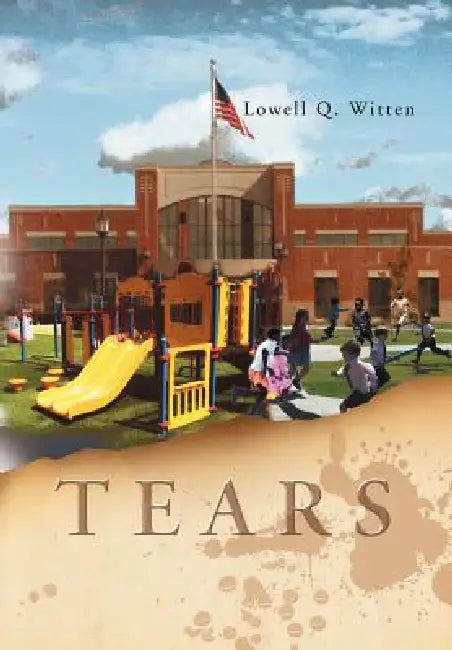 Tears by Lowell Q. Witten