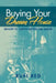 Buying Your Dream House: Or How To Survive Buying And Selling by Rubi Red