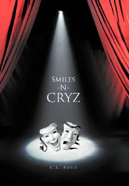 Smiles -N- Cryz by C. L. Boyd