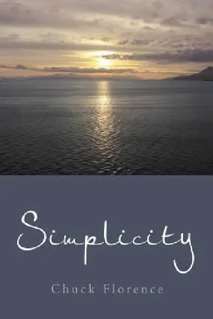 Simplicity by Chuck Florence