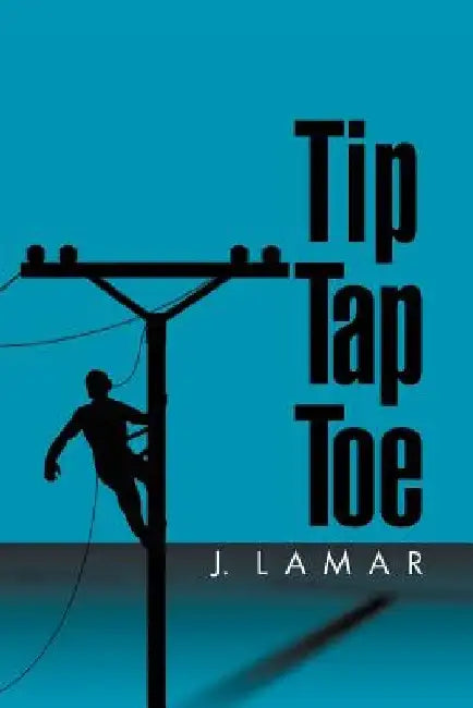 Tip Tap Toe by J. Lamar