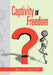 Captivity or Freedom by Denise Ratliff
