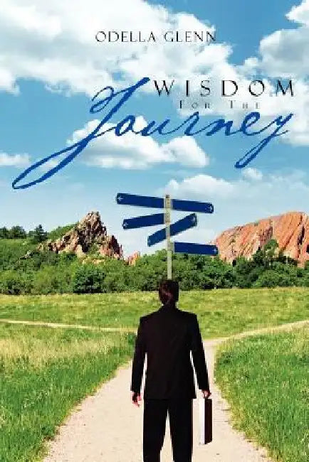 Wisdom for the Journey by Odella Glenn