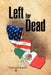 Left for Dead by Howard Jencks