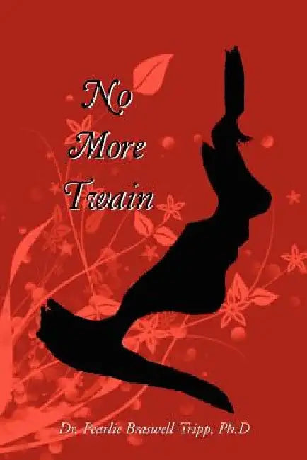 No More Twain by Pearlie Braswell-Tripp