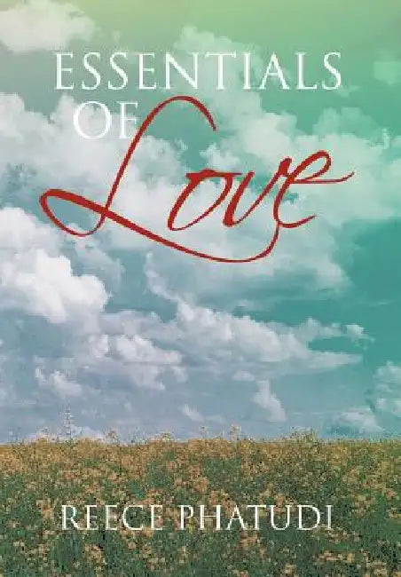 Essentials of Love by Reece Phatudi