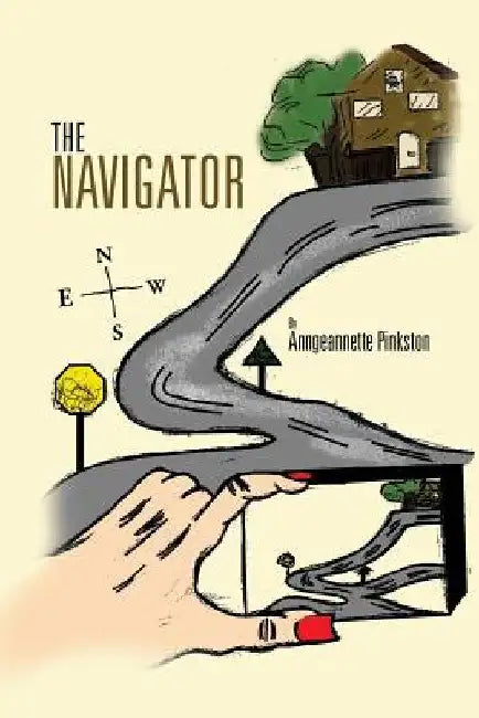 The Navigator by Anngeannette Pinkston