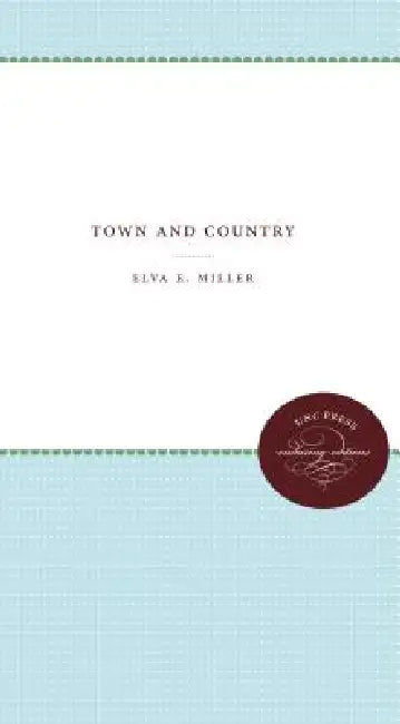 Town and Country by Elva E. Miller