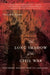 The Long Shadow of the Civil War: Southern Dissent and Its Legacies by Victoria E. Bynum