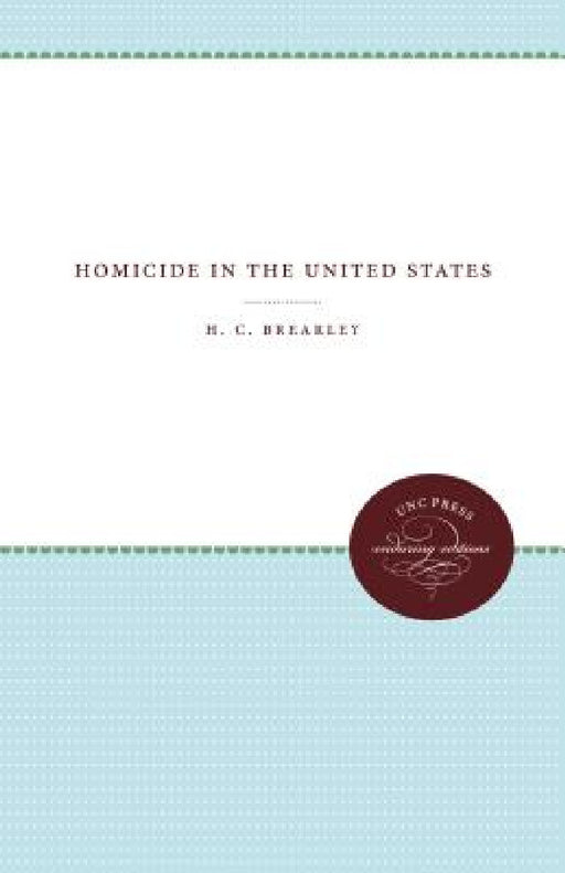 Homicide in the United States by H. C. Brearley