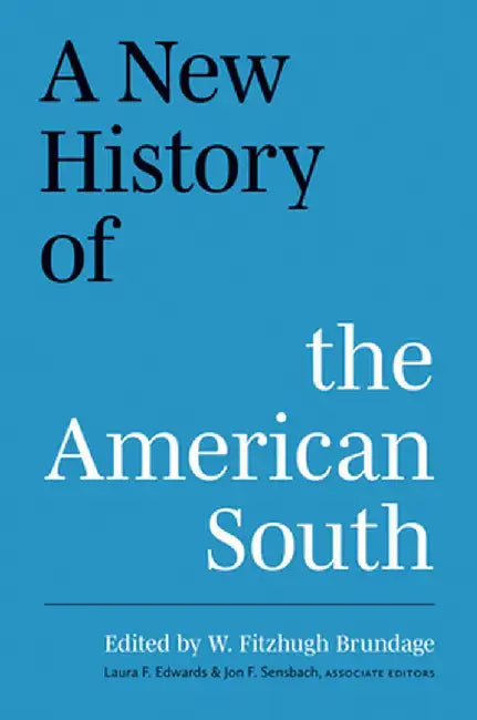 A New History of the American South by W. Fitzhugh Brundage