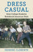 Dress Casual: How College Students Redefined American Style by Deirdre Clemente