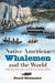 Native American Whalemen and the World: Indigenous Encounters and the Contingency of Race by Nancy Shoemaker