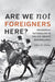 Are We Not Foreigners Here?: Indigenous Nationalism in the U.S.-Mexico Borderlands by Jeffrey M. Schulze