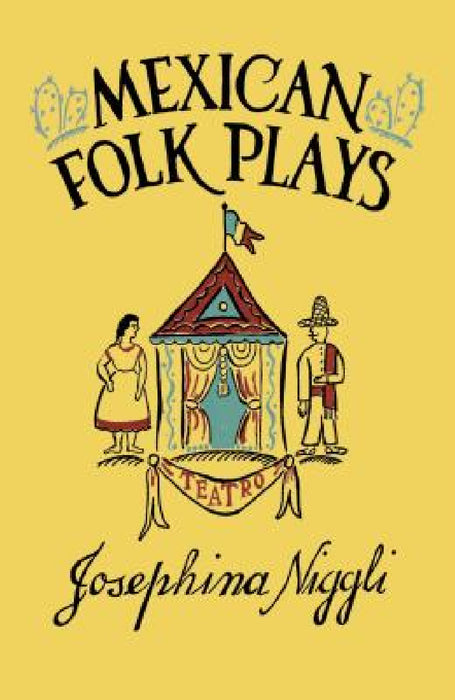 Mexican Folk Plays by Josephina Niggli