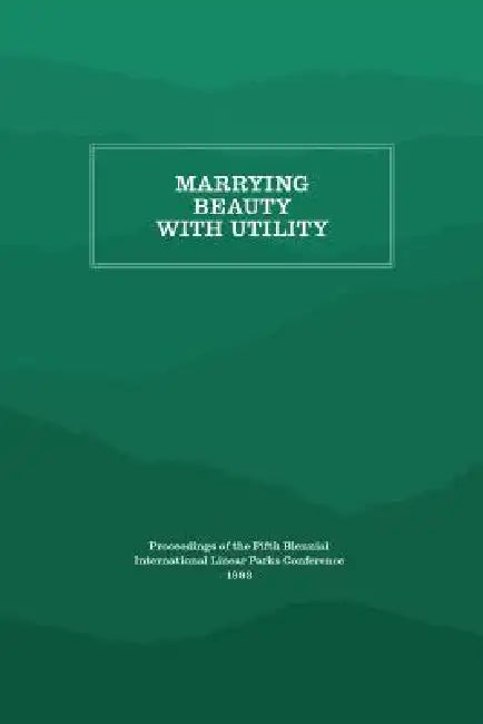 Marrying Beauty with Utility by Appalachian Consortium Press