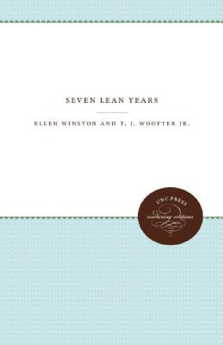 Seven Lean Years by T. J. Woofter, Ellen Winston