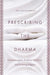 Prescribing the Dharma: Psychotherapists, Buddhist Traditions, and Defining Religion by Ira Helderman